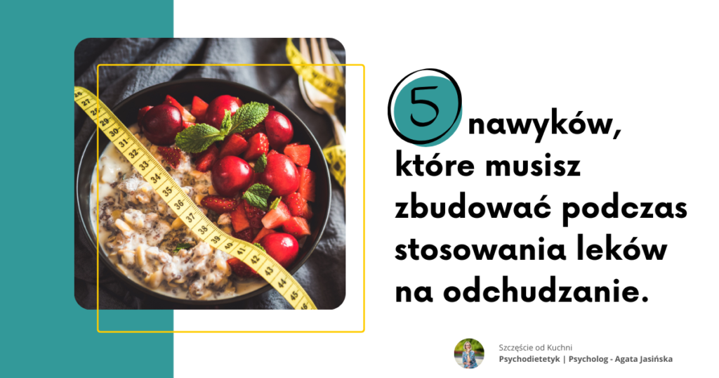 Ozempic-Wegovy-Mounjaro-co-musisz-zrobic-aby-uniknac-efektu-jojo-Agata-Jasinska-Psychodietetyk